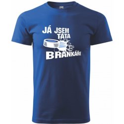 Ja jsem táta bránkáře / Já jsem máma brankáře (hokej) klasické pánské triko královská modrá