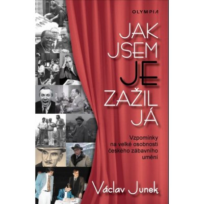 Jak jsem je zažil já - Vzpomínky na velké osobnosti českého zábavního umění - Junek Václav – Zbozi.Blesk.cz