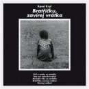 Karel Kryl - Bratříčku, zavírej vrátka CD