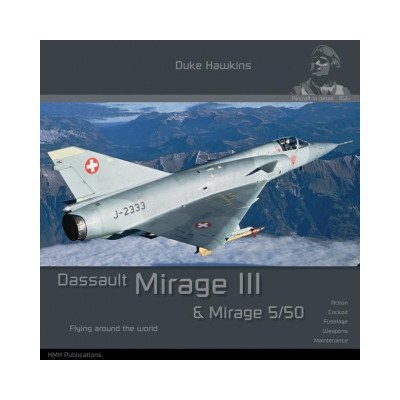 Dassault Mirage III/5: Aircraft in Detail – Zboží Mobilmania