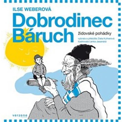 Dobrodinec Báruch. Židovské pohádky - Ilse Weberová