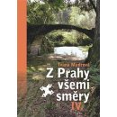 Z Prahy všemi směry IV.