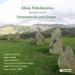 Alicja Fiderkiewicz - Plays Piano Music By Chopin & Szymanowski CD – Hledejceny.cz
