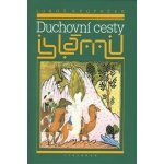 Duchovní cesty islámu - Luboš Kropáček – Hledejceny.cz