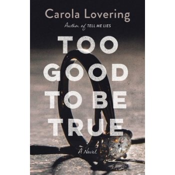 Too Good to Be True Lovering CarolaPevná vazba
