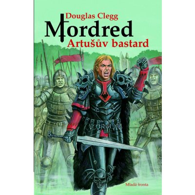 Mordred - Artušův bastard - Glegg Douglas – Hledejceny.cz