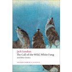Oxford World´s Classics The Call of the Wild, White Fang, and Other Stories – Hledejceny.cz
