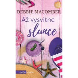 Až vysvitne slunce - Macomber Debbie