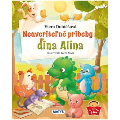 Neuveriteľné príbehy dina Alina - Viera Dobiášová – Hledejceny.cz