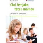 Chci číst jako táta s mámou - Jak se stát čtenářem – Hledejceny.cz