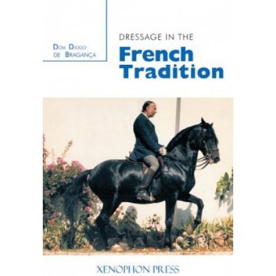 Dressage in the French Tradition – Hledejceny.cz