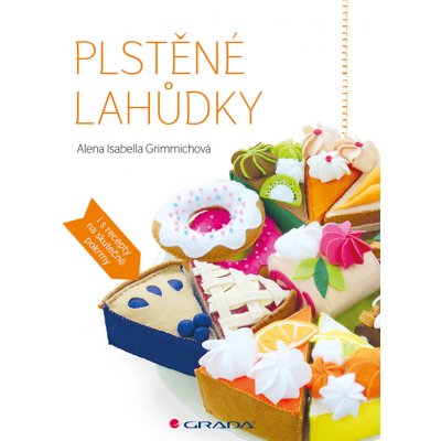 Plstěné lahůdky – Zbozi.Blesk.cz