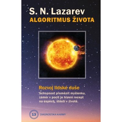 Diagnostika karmy Algoritmus života - Sergej N. Lazarev – Zbozi.Blesk.cz