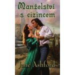 Manželství s cizincem - Jane Ashford – Hledejceny.cz