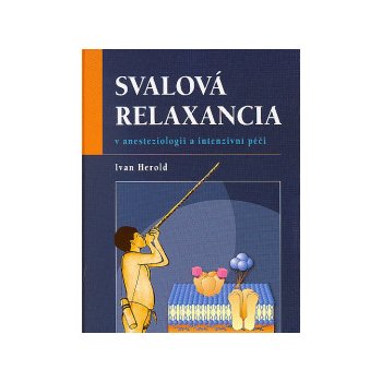 Svalová relaxancia v anesteziologii a intenzivní péči