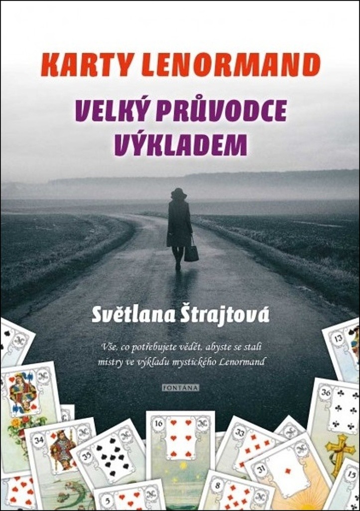 Karty Lenormand - Velký průvodce výkladem - Štrajtová Světlana