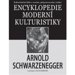 Encyklopedie moderní kulturistiky - Schwarzenegger Arnold, Dobbins Bill, Vázaná – Zboží Mobilmania