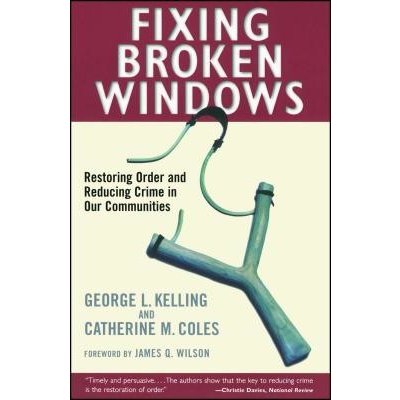 Fixing Broken Windows: Restoring Order and Reducing Crime in Our Communities Coles Catherine M.Paperback