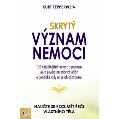 Skrytý význam nemocí - Kurt Tepperwein