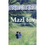 Mazl tov: Má léta u ortodoxní židovské rodiny – Hledejceny.cz