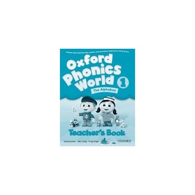 OXFORD PHONICS WORLD 1 TEACHER´S BOOK - SCHWERMER, K., CHANG...