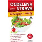 Oddelená strava Recepty a diéty - Katarína Horáková – Sleviste.cz