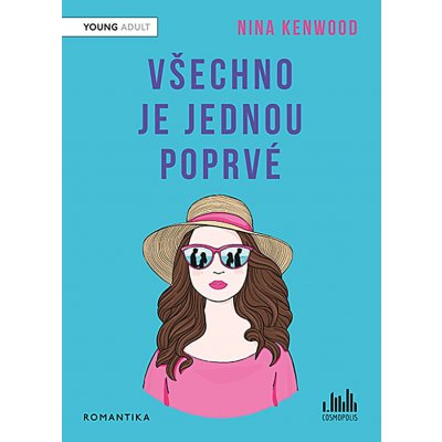 Všechno je jednou poprvé - Nina Kenwood – Hledejceny.cz
