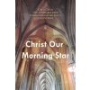 Audiokniha Christ Our Morning Star