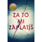 Za to mi zaplatíš - Teresa Driscollová – Sleviste.cz