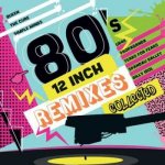 Various - 80‘s 12 Inch Remixes Collected LP – Hledejceny.cz