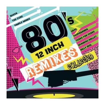 Various - 80‘s 12 Inch Remixes Collected LP – Hledejceny.cz