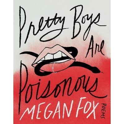 Pretty Boys Are Poisonous: Poems