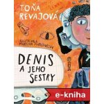 Denis a jeho sestry - Toňa Revajová – Hledejceny.cz