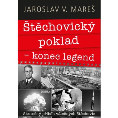 Štěchovický poklad - konec legend. Skutečný příběh válečných Štěchovic – Hledejceny.cz