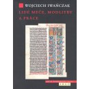 Kniha Lidé meče, modlitby a práce - Wojcziech Iwanczak