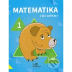 Matematika a její aplikace 1 – 1. díl - prof. RNDr. Josef Molnár, CSc.; PaedDr. Hana Mikulenková – Hledejceny.cz