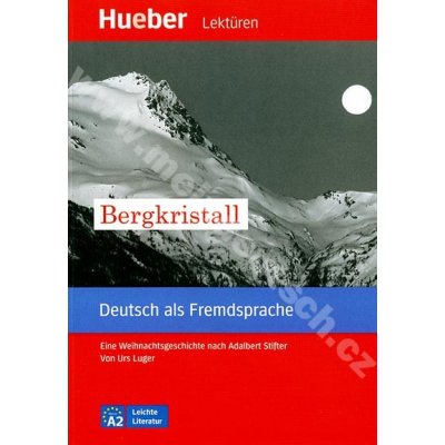 Leichte Literatur A2: Bergkristall, Leseheft – Hledejceny.cz