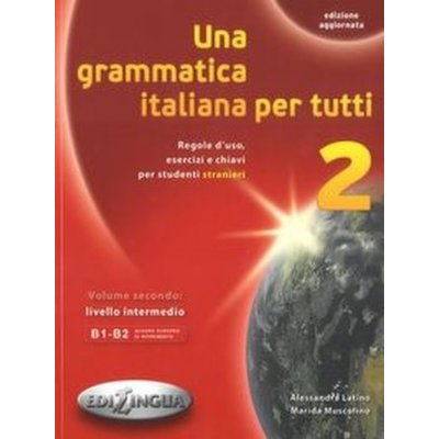 Una grammatica per tutti 2 - Latino, A., Muscolino, M. – Hledejceny.cz