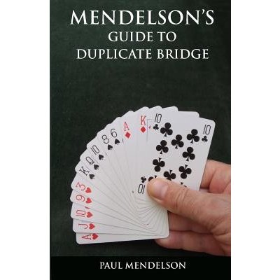 Mendelson's Guide to Duplicate Bridge