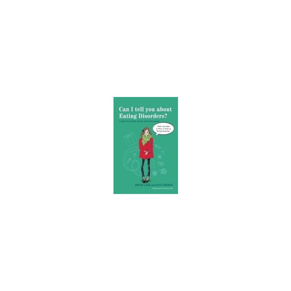 E-book elektronická kniha Can I tell you about Eating Disorders? - Field Fiona, Lask Bryan, Watson Lucy