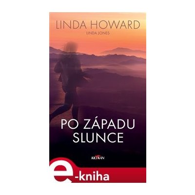 Po západu slunce - Linda Howard – Hledejceny.cz