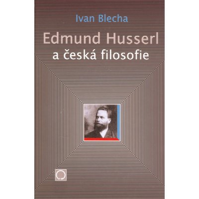 Edmund Husserl a česká filosofie – Hledejceny.cz