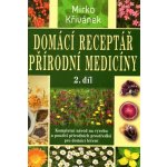 Domácí receptář přírodní medicíny Křivánek Mirko – Hledejceny.cz