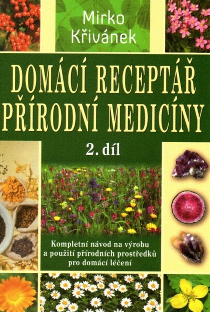 Domácí receptář přírodní medicíny Křivánek Mirko