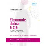 Ekonomie dobra a zla - Po stopách lidského tázání od Gilgameše po finanční krizi – Hledejceny.cz