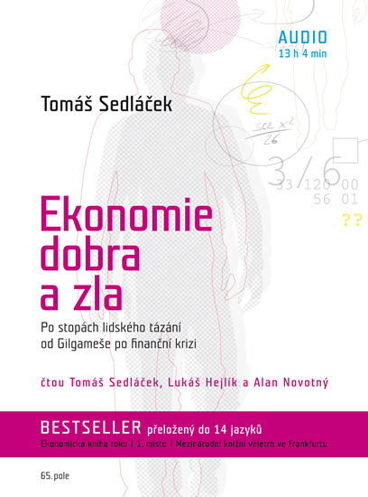 Ekonomie dobra a zla - Po stopách lidského tázání od Gilgameše po finanční krizi