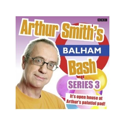 Arthur Smith's Balham Bash - Episode 4, Series 3 - Smith Arthur, Smith Arthur & Jenkins Billy & Yusef Imran & Fox Kate – Zboží Mobilmania