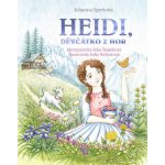 Heidi, děvčátko z hor - Johanna Spyri, Jitka Škápíková – Hledejceny.cz