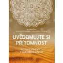 Uvědomujte si přítomnost - Jon Kabat-Zinn