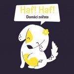 Haf Haf! Domácí zvířata – Hledejceny.cz